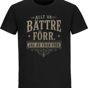 Allt va bättre förr T-shirt 5794